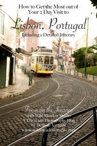 How to Get the Most out of Your Two-Day Visit to Lisbon, Portugal, Including a Detailed Itinerary